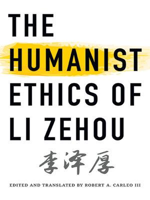 cover image of The Humanist Ethics of Li Zehou